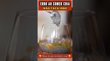 ERRO ao COMER CHIA - Não Faça Isso!