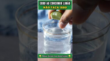 ERRO ao CONSUMIR LIMÃO - Não Faça Isso!