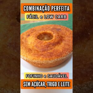 FÁCIL e LOW CARB - SEM AÇÚCAR, FARINHA E LEITE - Combinação Perfeita!