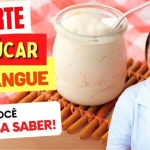 IOGURTE, DIABETES e AÇÚCAR NO SANGUE - O que você PRECISA SABER!