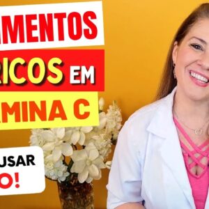 10 Alimentos MAIS RICOS EM VITAMINA C (e Como Usar Certo!)