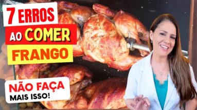 7 ERROS ao COMER FRANGO - NÃO FAÇA MAIS ISSO!