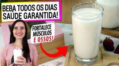 BEBA TODO DIA! BEBIDA PARA MÚSCULOS MAIS FORTES! FORTALECE A SAÚDE ÓSSEA!