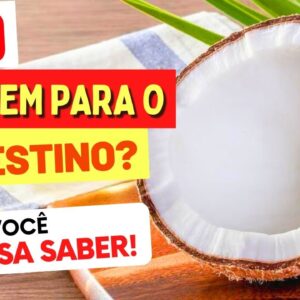 COCO e INTESTINO - Faz BEM ou MAL? O que você PRECISA SABER! (COMO USAR)