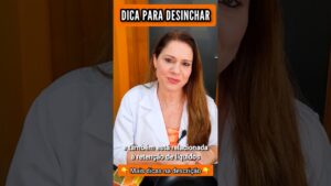 DICA para DESINCHAR - Reduzir Acúmulo de Líquidos (Inchaço Corporal)