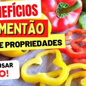 6 Benefícios do PIMENTÃO que TODOS DEVERIAM CONHECER! Como Usar, Tipos e Dicas