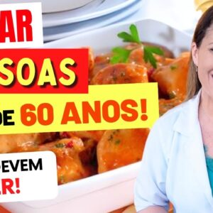 JANTAR para PESSOAS ACIMA DE 60 ANOS - O que COMER e EVITAR!