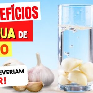 7 Benefícios da ÁGUA DE ALHO - Todos Deveriam Saber (e Como Usar)