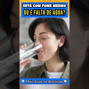 É FOME ou FALTA DE ÁGUA?