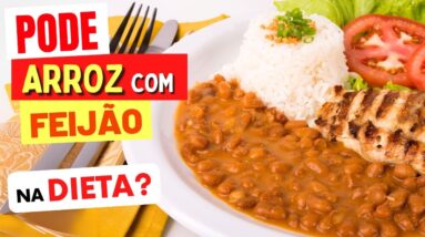 Pode ARROZ COM FEIJÃO na DIETA? Emagrece? Como Usar? Dicas e Cuidados