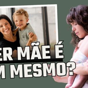 SER MÃE É BOM MESMO? | Episódio 3 | COM ANDRESSA FELIZOLA