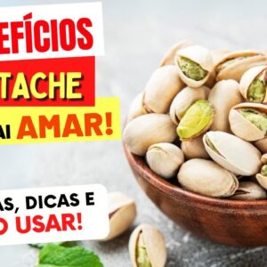 8 Benefícios do PISTACHE que você VAI AMAR! Como Usar, Receitas e Dicas