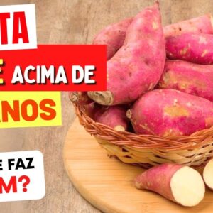 BATATA DOCE ACIMA DE 60 ANOS - Por Que FAZ TÃO BEM e Como Consumir (Benefícios e Dicas)