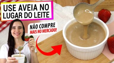 TEM AVEIA? BATA ASSIM NO LIQUIDIFICADOR E NUNCA MAIS COMPRE NO MERCADO! MAIS SAUDÁVEL E SEM LACTOSE!