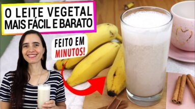 ESTE É O LEITE VEGETAL MAIS BARATO E FÁCIL PARA SUA SAÚDE! VEJA COMO É PRÁTICO PARA O DIA A DIA!