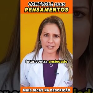 Controle seus pensamentos