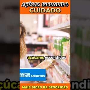 Diabéticos: Cuidado com o Açúcar Escondido!