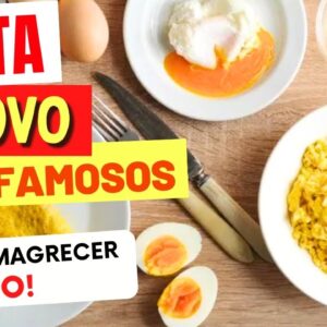 DIETA DO OVO dos FAMOSOS para EMAGRECER RÁPIDO - Como Funciona