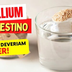 PSYLLIUM e INTESTINO - Todos DEVERIAM SABER - Benefícios e Como Usar