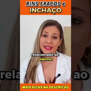 Rins Fracos e Inchaço