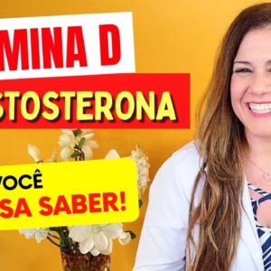 VITAMINA D e TESTOSTERONA - O que você PRECISA SABER - Entenda a relação!