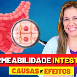 Intestino Inflamado? Como Tratar e Prevenir o INTESTINO PERMEÁVEL e Ter Mais Saúde