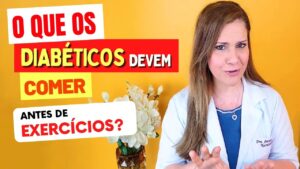 O que DIABÉTICOS devem COMER ANTES DE EXERCÍCIOS