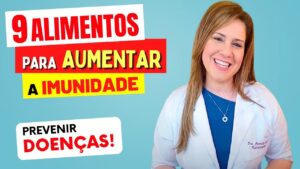 IMUNIDADE FORTE Depois dos 50 ANOS - 9 ALIMENTOS PODEROSOS que Não Podem Faltar na sua DIETA!