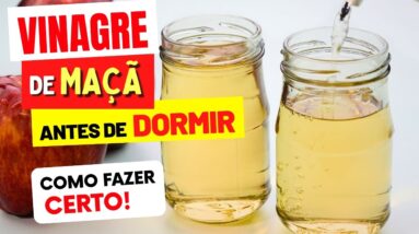 VINAGRE DE MAÇÃ ANTES DE DORMIR - Benefícios Surpreendentes e Como Fazer CERTO!