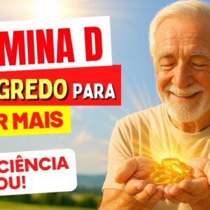 VITAMINA D e o SEGREDO DA LONGEVIDADE: o que a Ciência REVELOU!